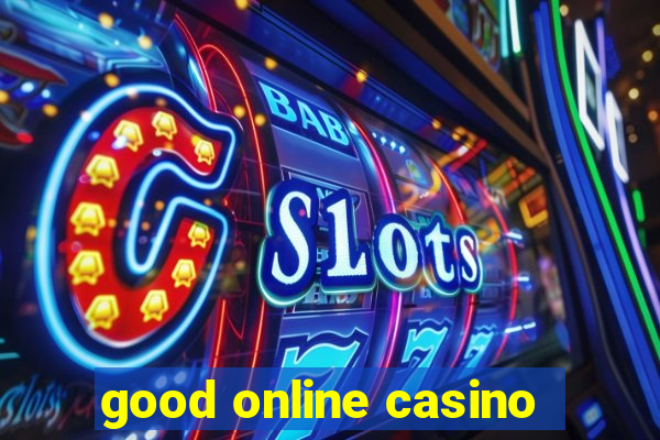 good online casino