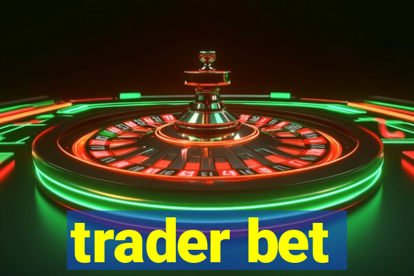 trader bet