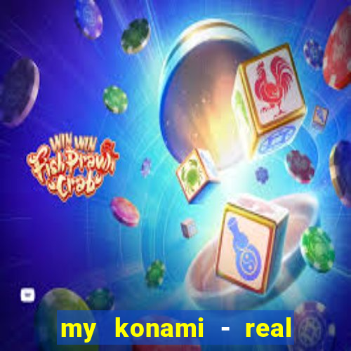 my konami - real vegas slots