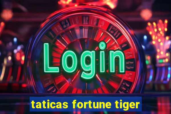 taticas fortune tiger