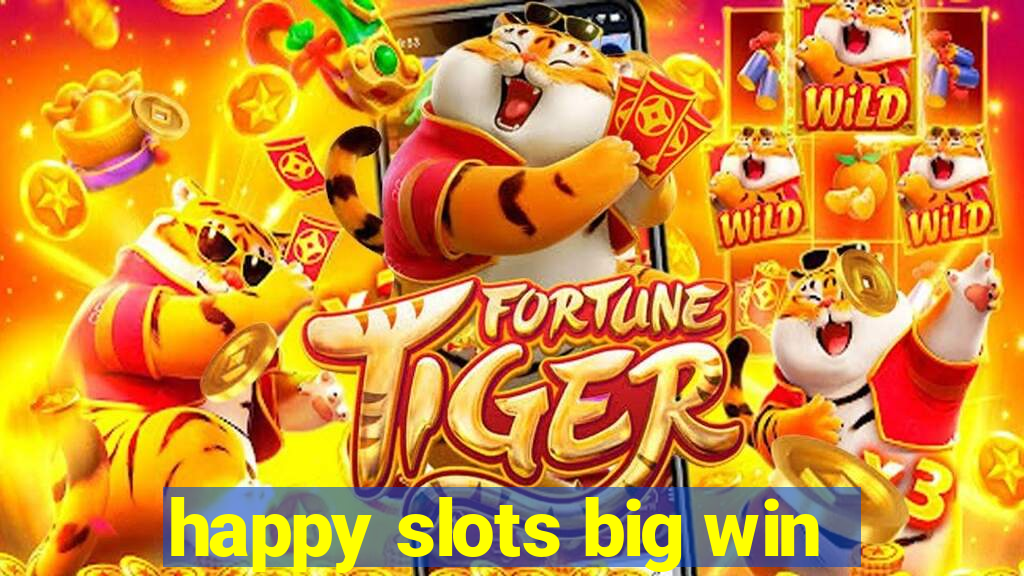 happy slots big win