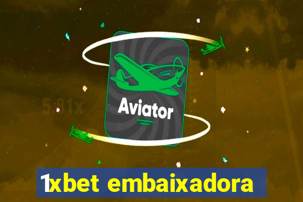 1xbet embaixadora