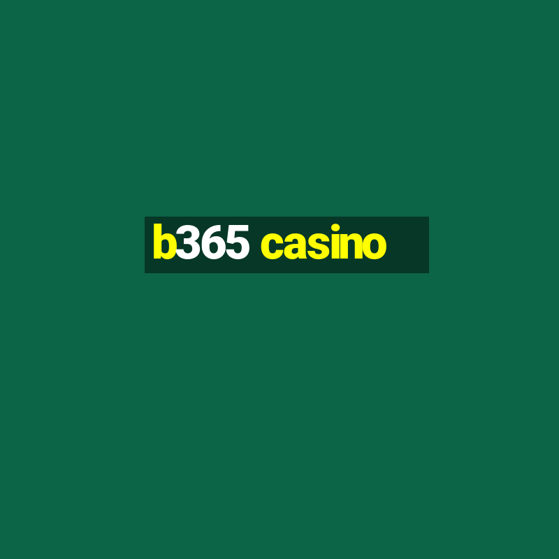 b365 casino