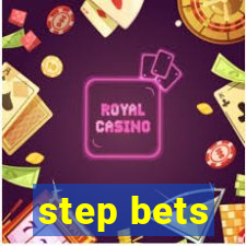 step bets