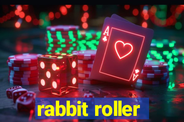 rabbit roller