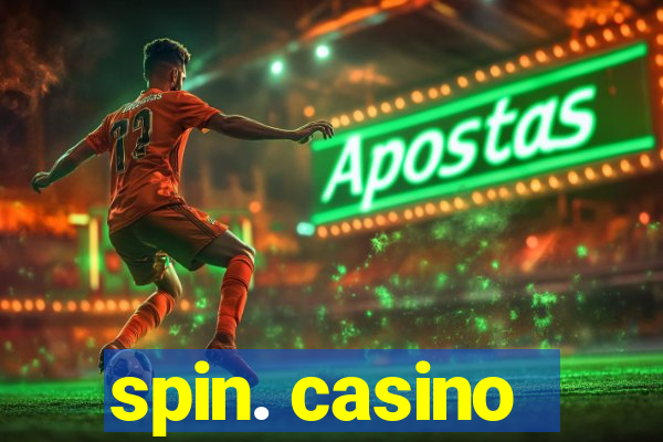 spin. casino