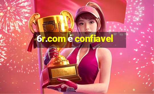 6r.com é confiavel