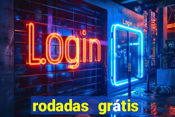 rodadas grátis hoje cassino