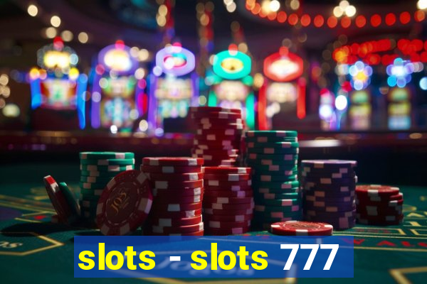 slots - slots 777