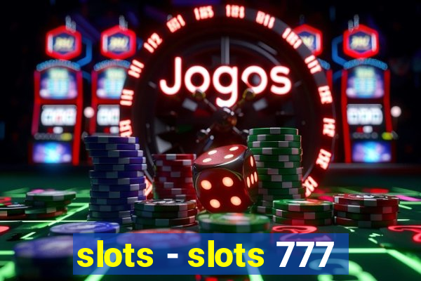 slots - slots 777