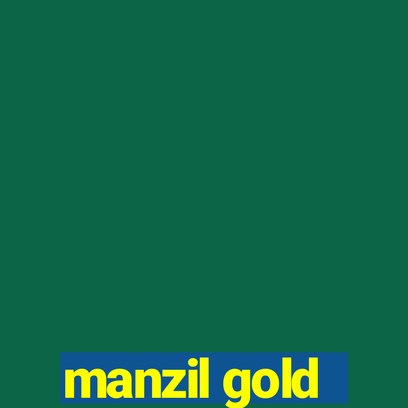 manzil gold