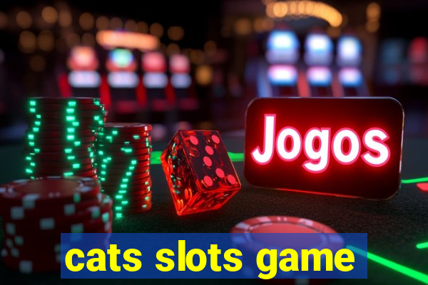 cats slots game