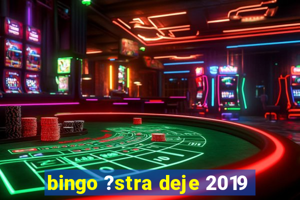 bingo ?stra deje 2019