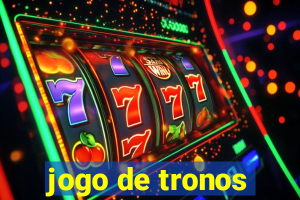 jogo de tronos