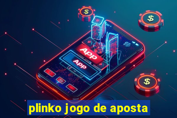 plinko jogo de aposta