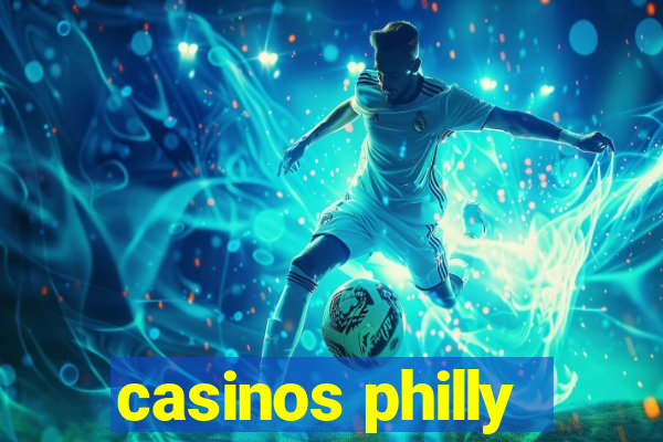 casinos philly