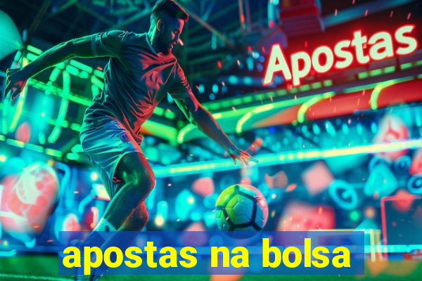 apostas na bolsa