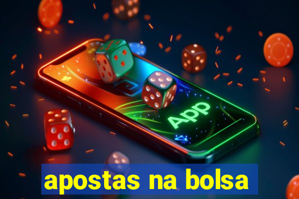 apostas na bolsa