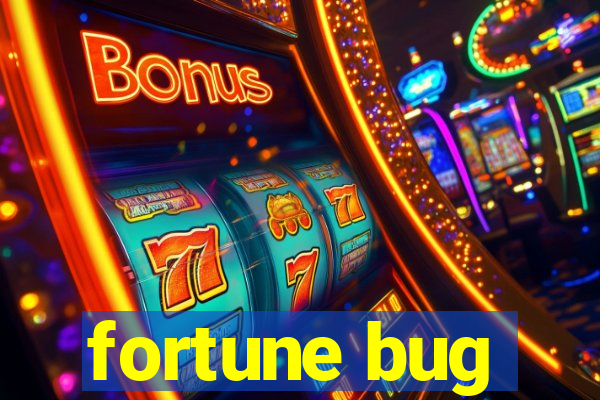 fortune bug