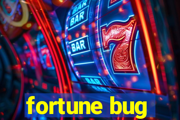 fortune bug