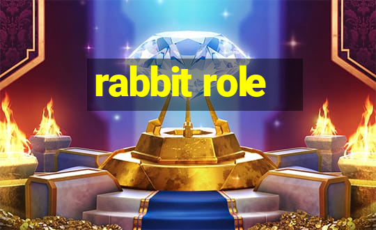 rabbit role