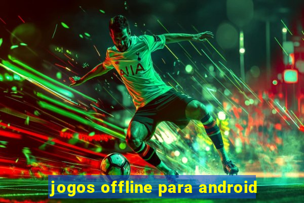 jogos offline para android