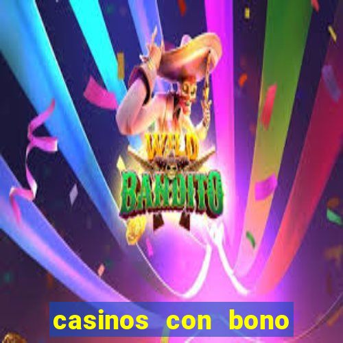 casinos con bono sin deposito