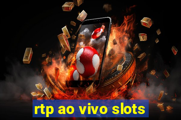 rtp ao vivo slots