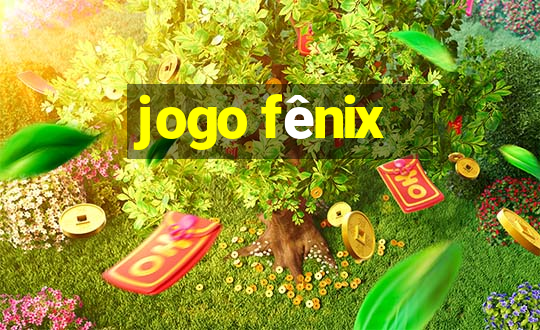 jogo fênix