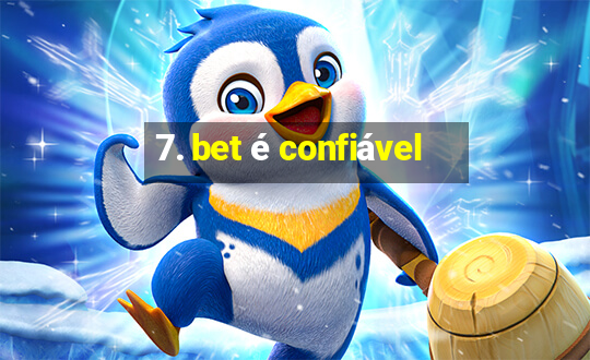 7. bet é confiável