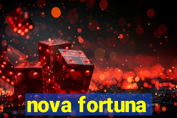 nova fortuna