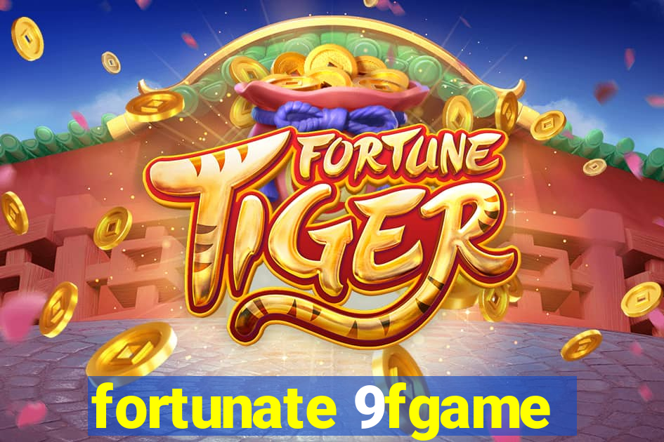 fortunate 9fgame