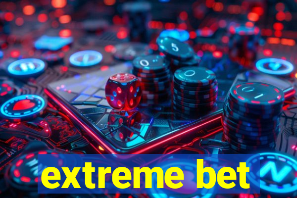 extreme bet