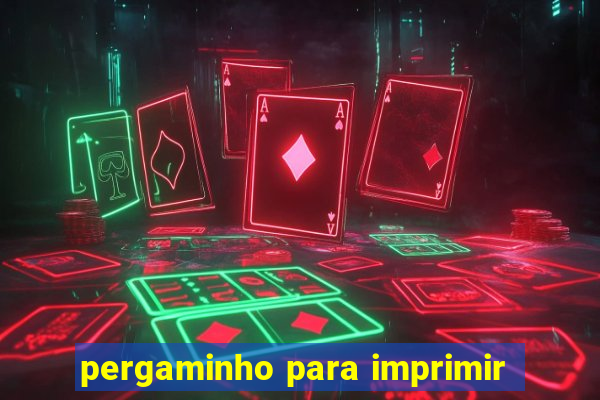 pergaminho para imprimir