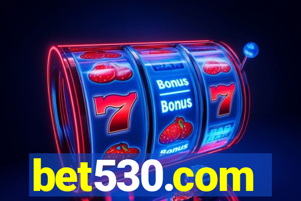 bet530.com