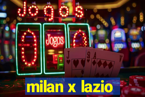 milan x lazio