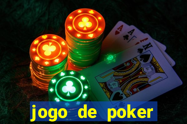 jogo de poker valendo dinheiro