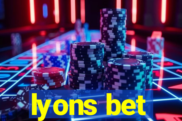 lyons bet