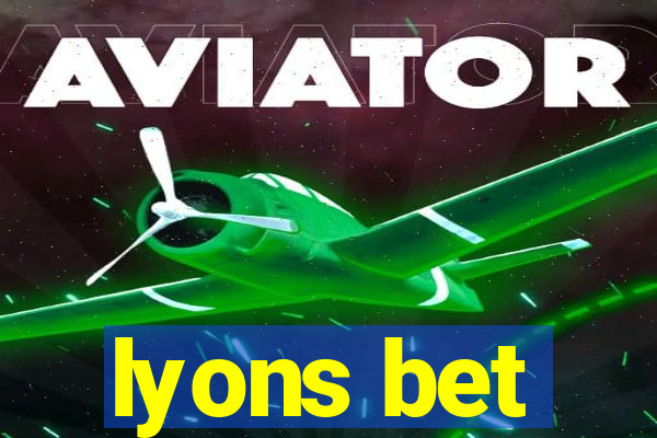 lyons bet