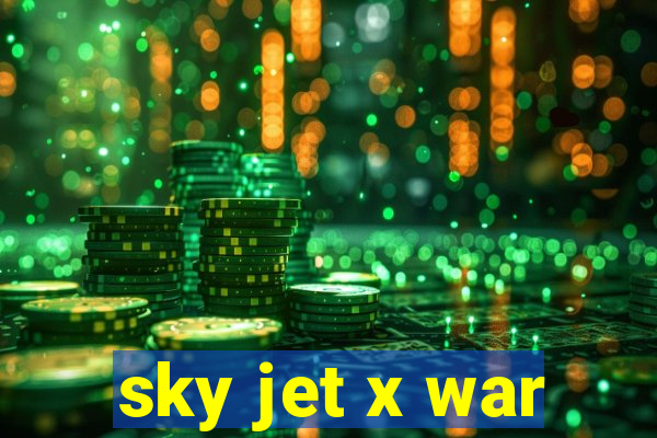 sky jet x war