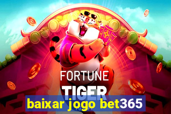 baixar jogo bet365