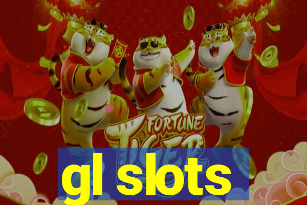 gl slots