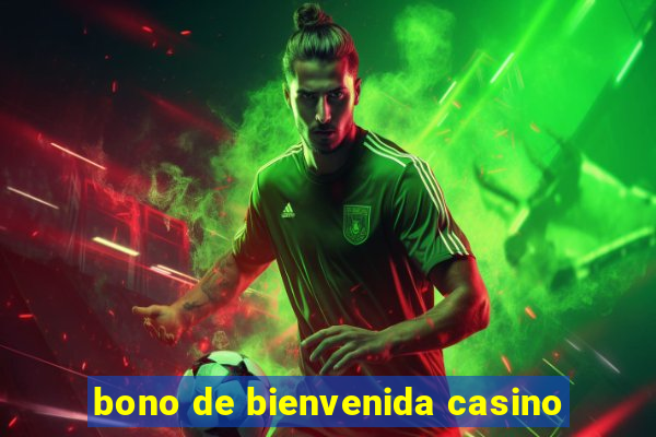 bono de bienvenida casino