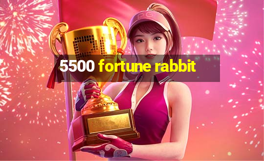 5500 fortune rabbit