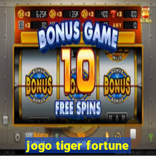 jogo tiger fortune