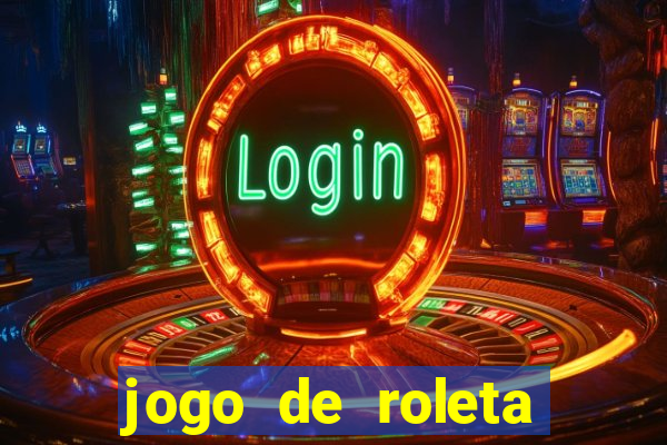 jogo de roleta online gratis