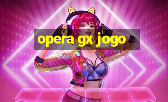 opera gx jogo