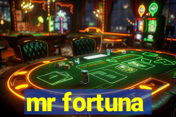 mr fortuna