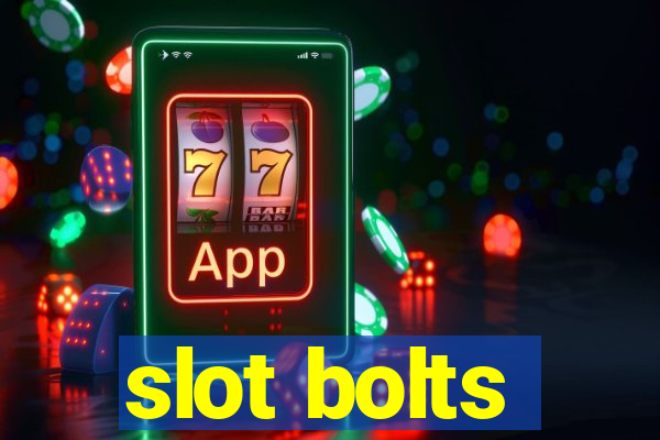 slot bolts