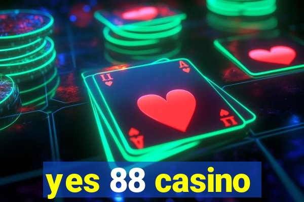 yes 88 casino